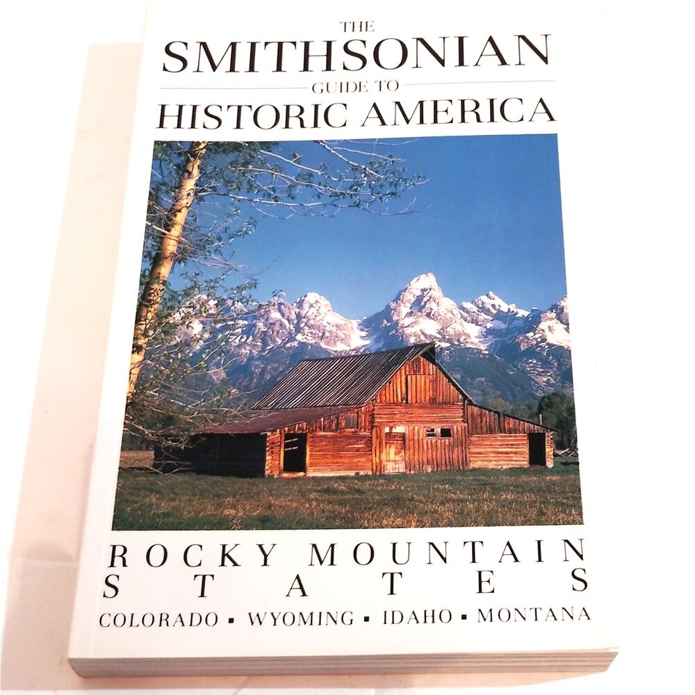 The Smithsonian Guide to Historic America: Rocky Mountain States 1989 Paperback